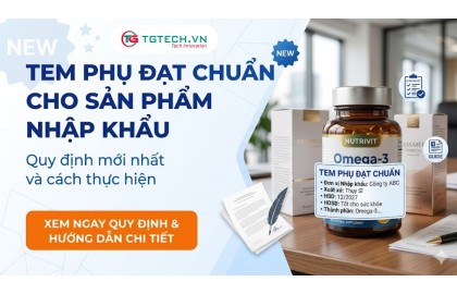 Tem phụ đạt chuẩn cho sản phẩm nhập khẩu - Quy định mới nhất và cách thực hiện