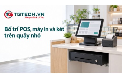 Bố Trí POS, Máy In Hóa Đơn Và Két Thu Ngân Trên Quầy Nhỏ