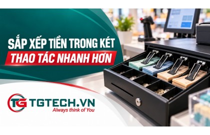 Cách Sắp Xếp Tiền Trong Két Thu Ngân