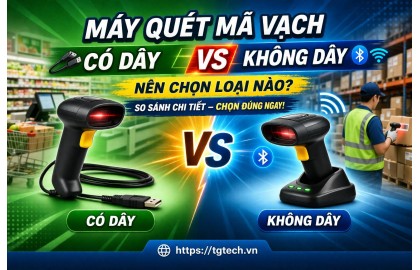 Máy quét mã vạch có dây và không dây – Nên chọn loại nào?