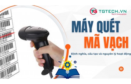 Máy quét mã vạch là gì? Cấu tạo và nguyên lý hoạt động chi tiết từ A–Z