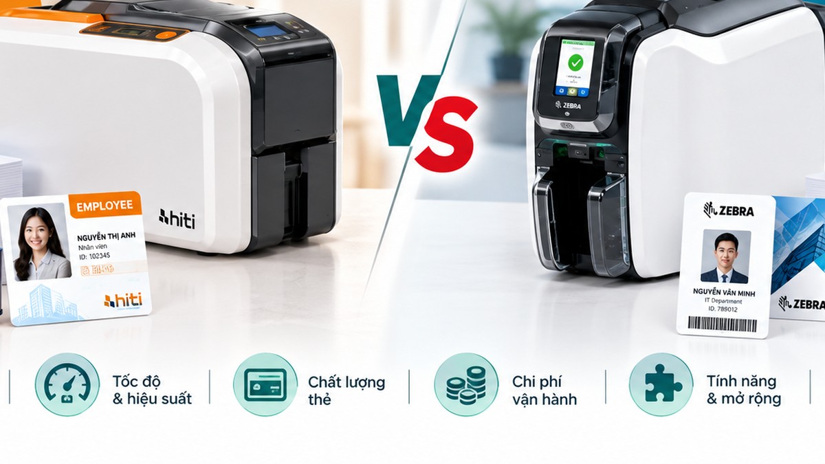 Các tiêu chí cần so sánh giữa máy in thẻ HiTi và Zebra